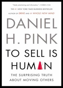 To Sell is Human by Daniel Pink