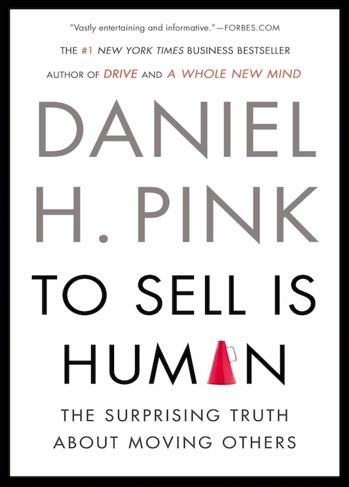 To Sell is Human by Daniel Pink