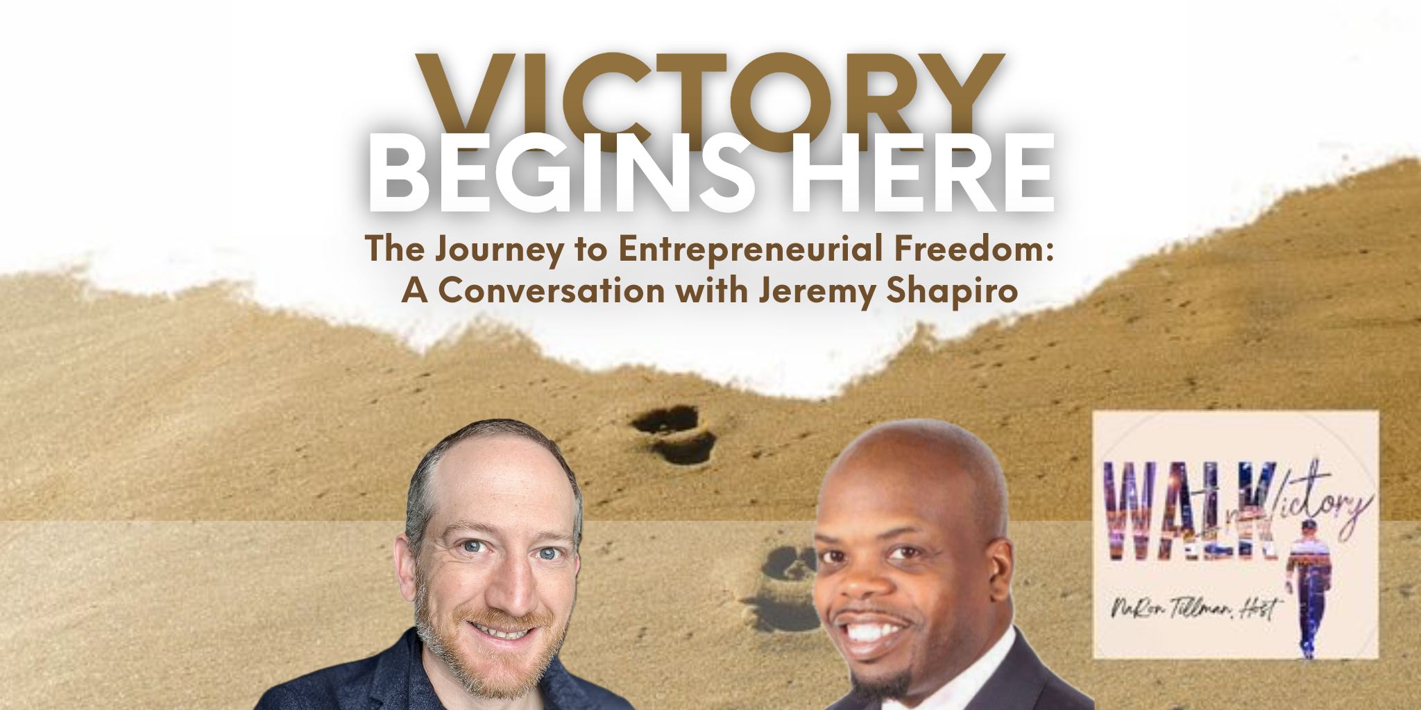 Walk in Victory: The Journey to Entrepreneurial Freedom