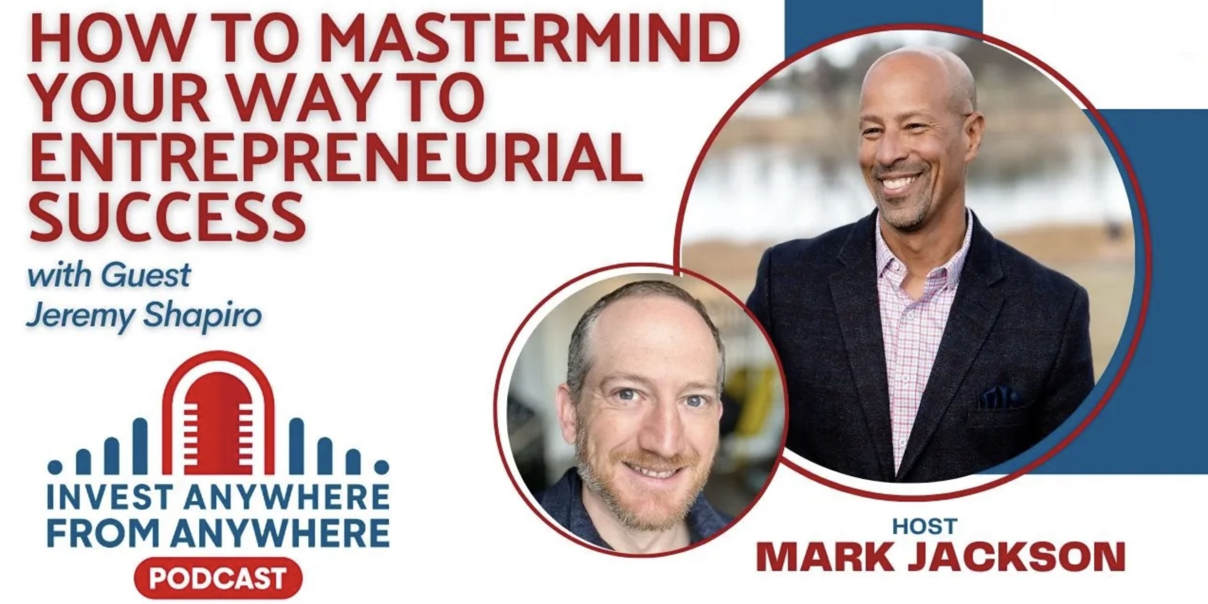 Invest Anywhere: How to Mastermind Your Way to Entrepreneurial Success