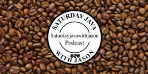 Saturday Java with Jason