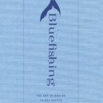 Bluefishing: The Art of Making Things Happen by Steve Sims