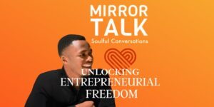 Tobi Ojekunle host of Mirror Talk: Soulful Conversations