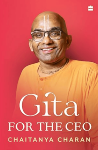 Gita for the CEO by Chaitanya Charan
